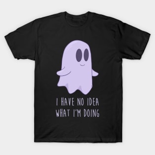 I Don’t Know What I’m Doing T-Shirt